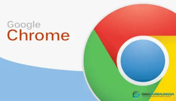 Google Chrome Gigapurbalingga Full Version Download Terbaru